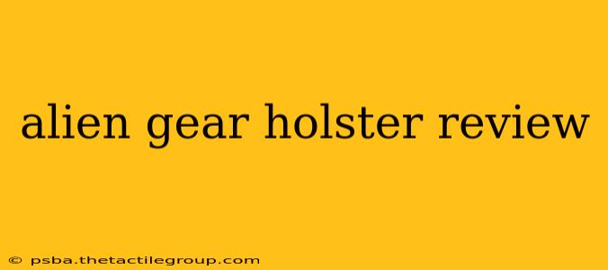 alien gear holster review