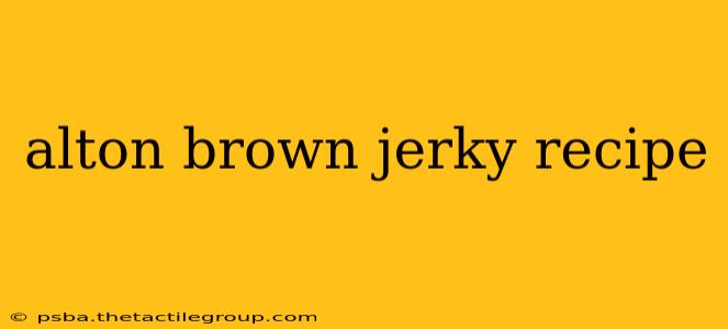 alton brown jerky recipe