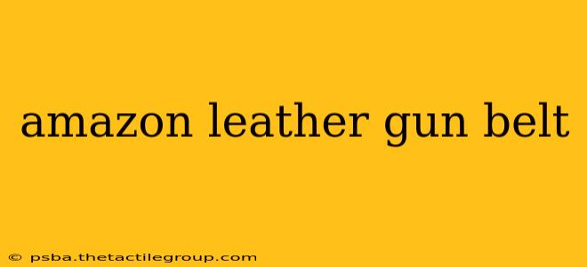 amazon leather gun belt