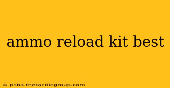 ammo reload kit best