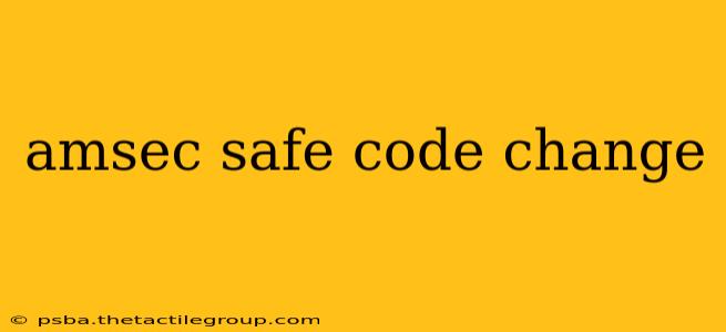 amsec safe code change