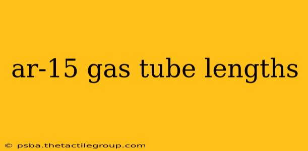 ar-15 gas tube lengths