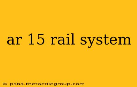 ar 15 rail system