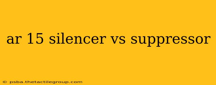 ar 15 silencer vs suppressor