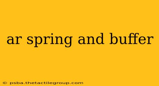 ar spring and buffer