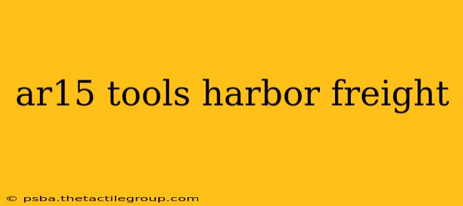 ar15 tools harbor freight