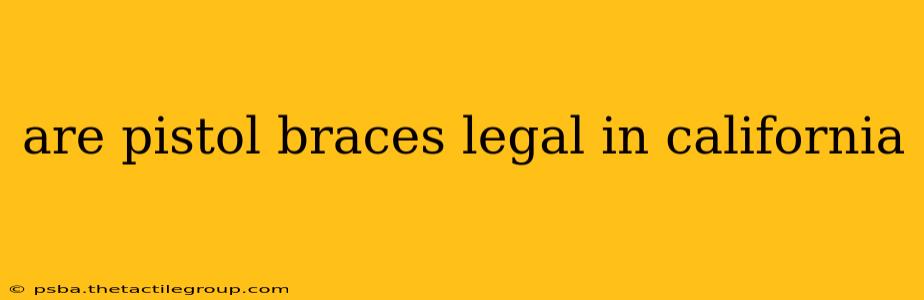 are pistol braces legal in california