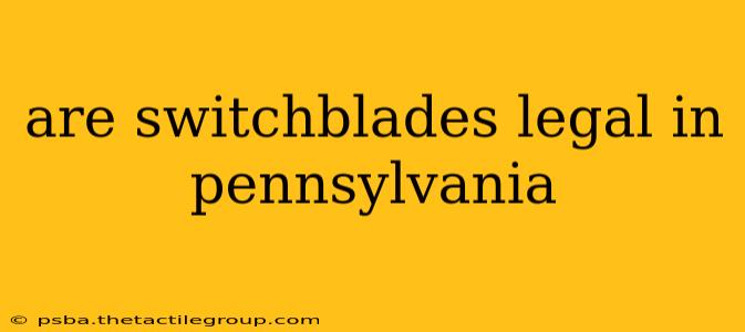 are switchblades legal in pennsylvania