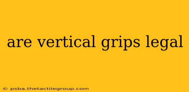 are vertical grips legal