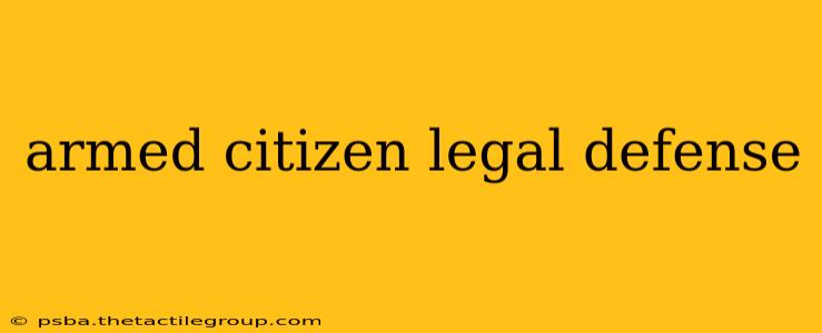 armed citizen legal defense