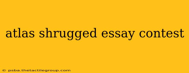 atlas shrugged essay contest