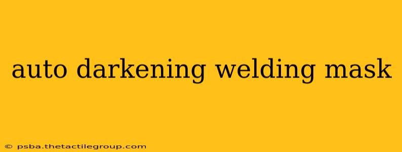 auto darkening welding mask