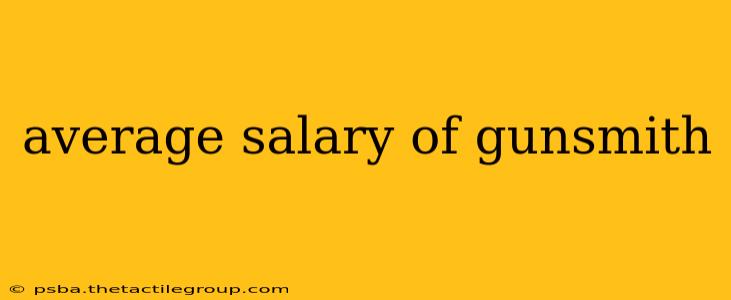 average salary of gunsmith