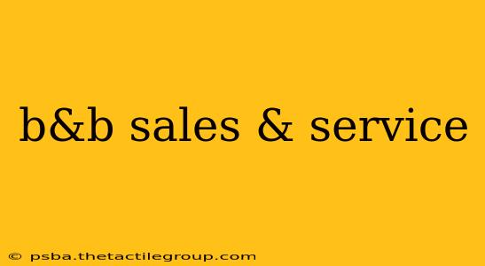 b&b sales & service