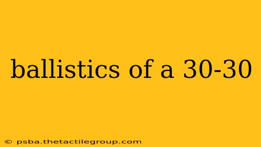 ballistics of a 30-30