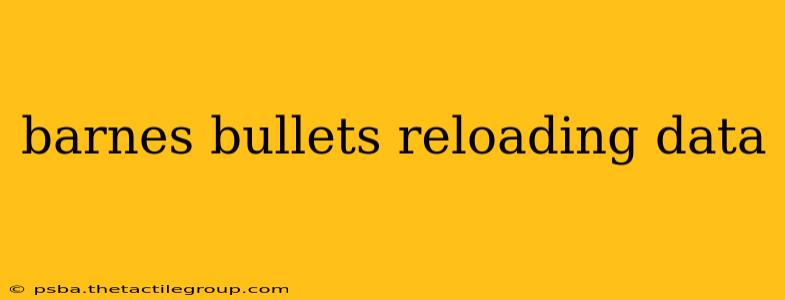 barnes bullets reloading data