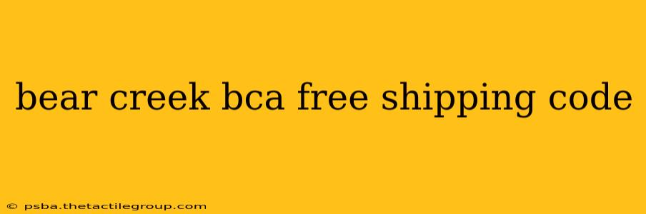 bear creek bca free shipping code