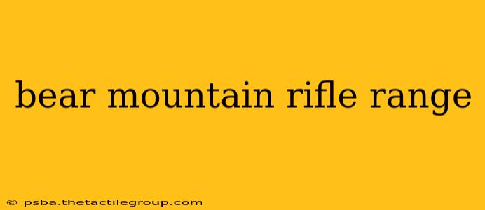 bear mountain rifle range