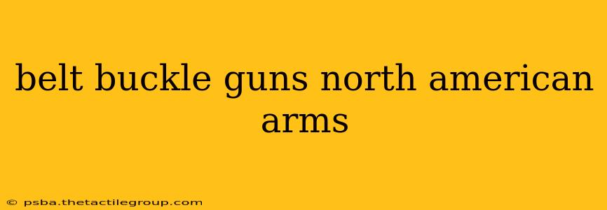 belt buckle guns north american arms