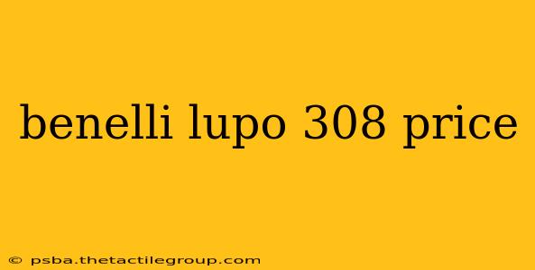 benelli lupo 308 price