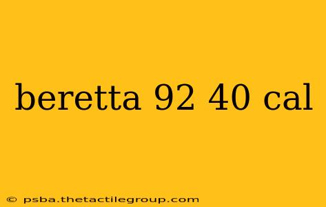 beretta 92 40 cal