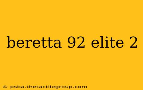 beretta 92 elite 2