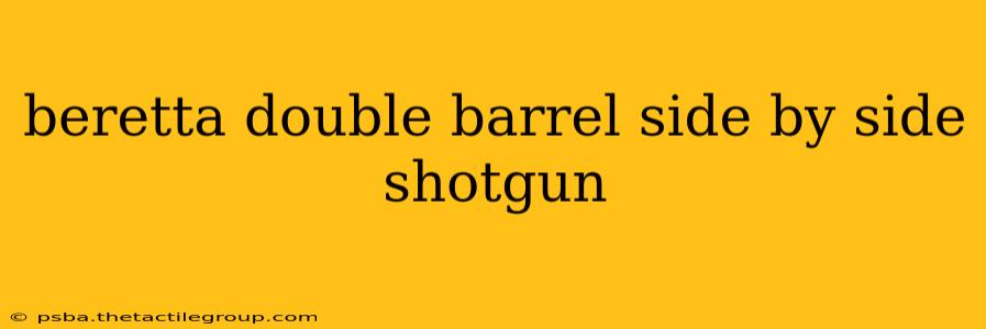 beretta double barrel side by side shotgun