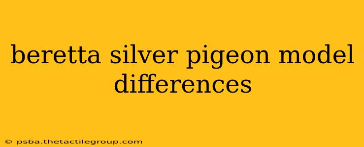 beretta silver pigeon model differences