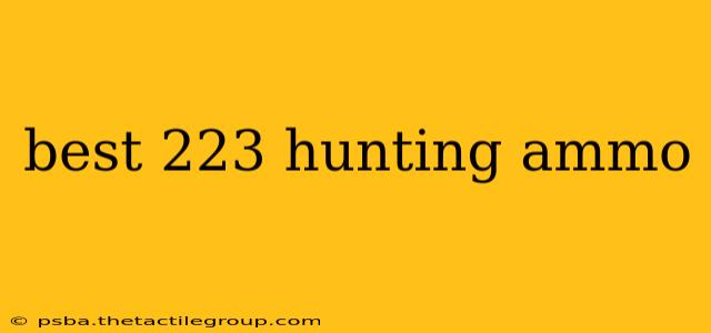 best 223 hunting ammo