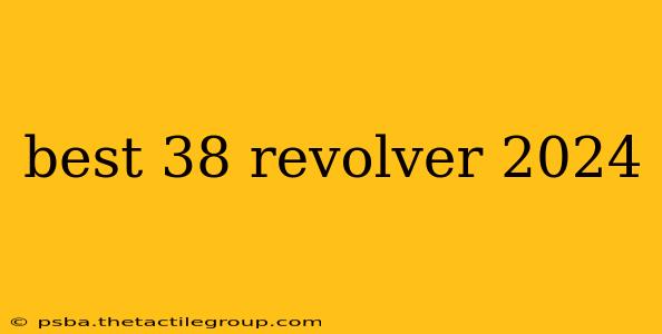 best 38 revolver 2024