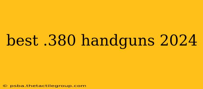 best .380 handguns 2024