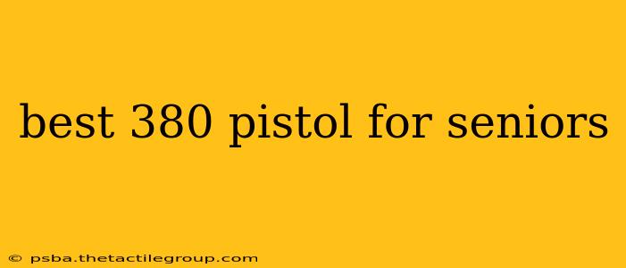 best 380 pistol for seniors