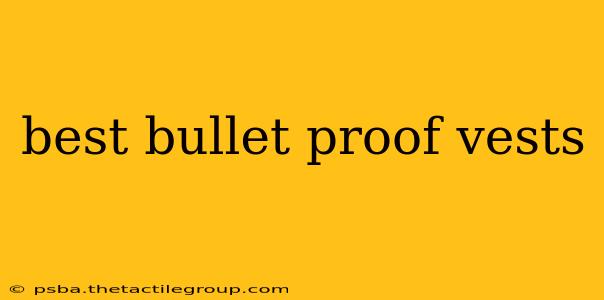 best bullet proof vests