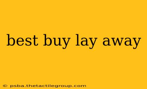 best buy lay away