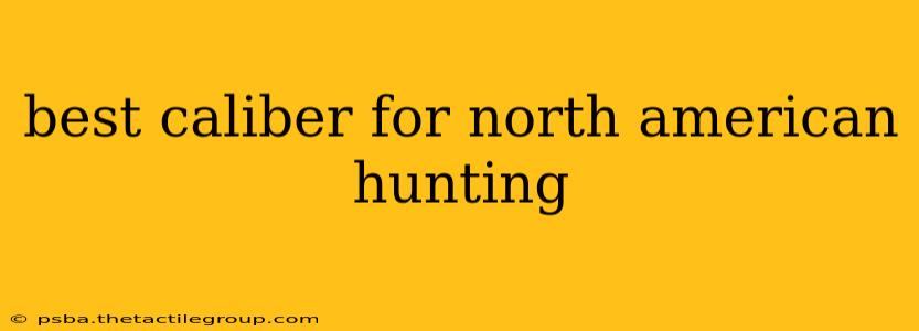 best caliber for north american hunting