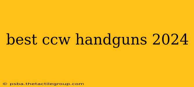 best ccw handguns 2024