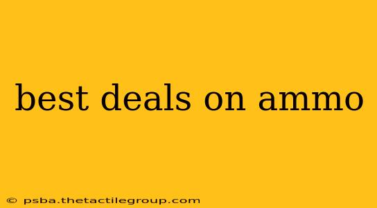 best deals on ammo