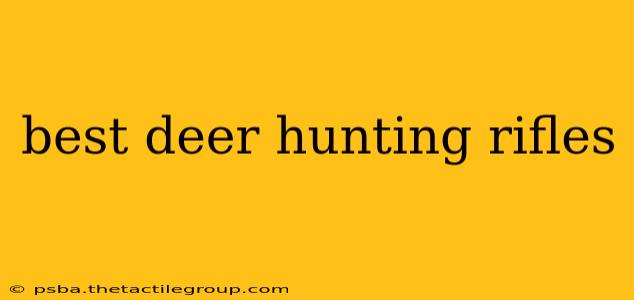 best deer hunting rifles