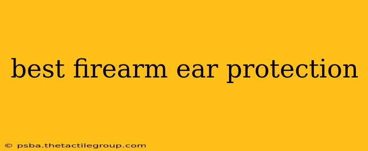 best firearm ear protection