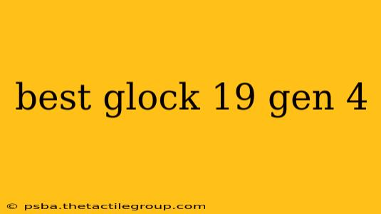 best glock 19 gen 4