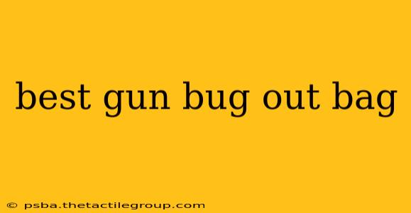 best gun bug out bag