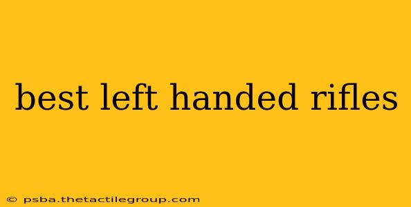 best left handed rifles