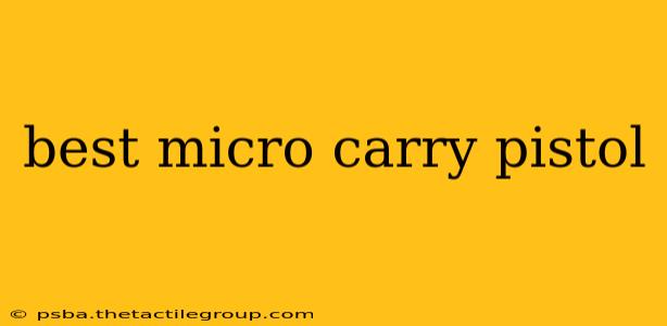 best micro carry pistol