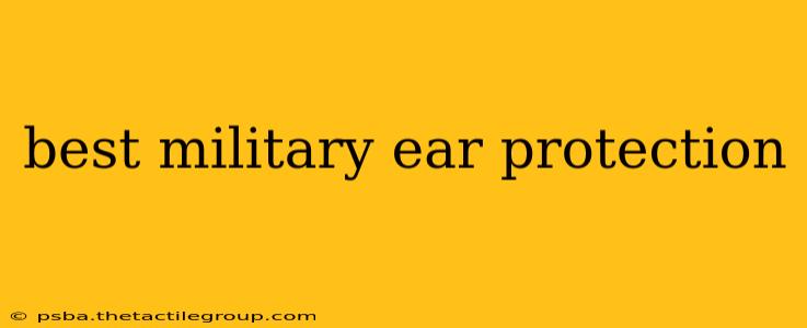 best military ear protection