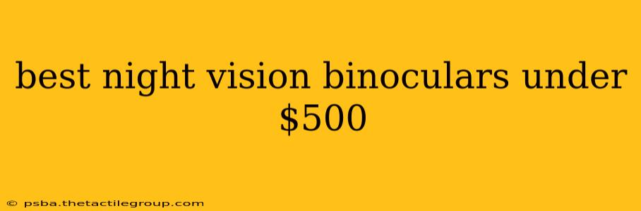 best night vision binoculars under $500