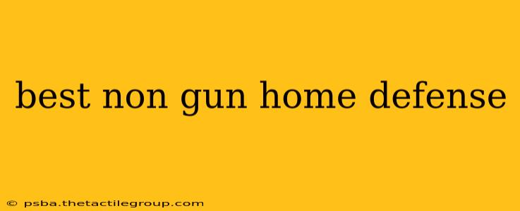 best non gun home defense