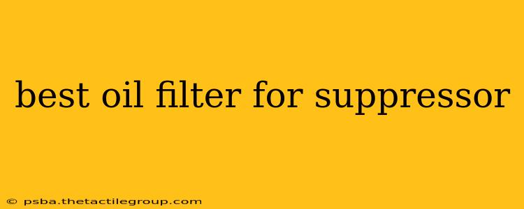 best oil filter for suppressor