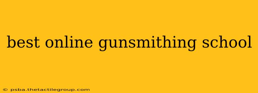 best online gunsmithing school