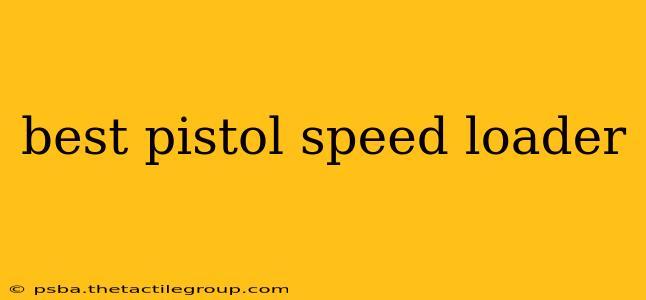 best pistol speed loader