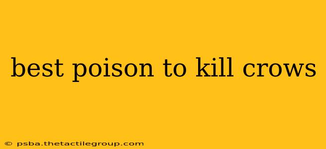 best poison to kill crows